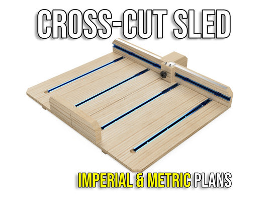 Cross-Cut Sled | Easy-to-read Plans in both Imperial and Metric